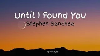 Thumbnail: Stephen Sanchez - Until I Found You (Lyrics) 