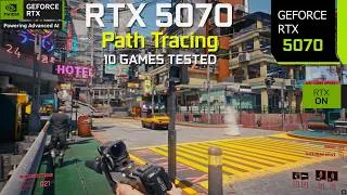 Thumbnail: RTX 5070 Path Tracing in 10 Games - Is This GPU Really Enough to Run Path Traced Games at 1440p?