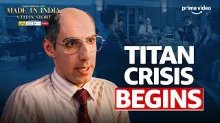 Thumbnail: Titan Faces a Major Crisis 💥 ft. Jim Sarbh | Made In India: A Titan Story | Prime Video