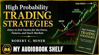 Thumbnail: High Probability Trading Strategies Audiobook | Master Entry & Exit Like a Pro | Robert C. Miner