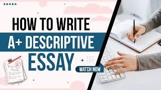 Thumbnail: How to Write a Descriptive Essay | Step-by- Step guide