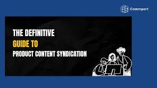 Thumbnail: Everything You Need to Know About Product Content Syndication