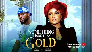 Thumbnail: SOMETHING MORE THAN GOLD - BIMBO ADEMOYE, CHARLES OKAFOR, PRINCE NELSON, 2026 Latest Nigerian Movie