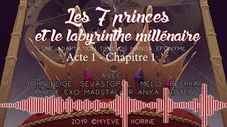Thumbnail: Les 7 Princes et le labyrinthe millénaire - Acte I - Chapitre 1