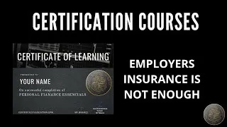 Thumbnail: EMPLOYERS INSURANCE IS NOT ENOUGH - PERSONAL FINANCE ESSENTIAL - CERTIFIED COURSE
