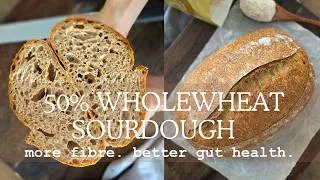 Thumbnail: 50% Wholewheat Sourdough: More Fibre, Better Gut Health, Richer, Nuttier Taste