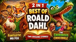 Thumbnail: 🦊🐊 2 Roald Dahl Stories in 1! | Fantastic Mr Fox + The Enormous Crocodile | Read Aloud for Kids