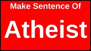 Thumbnail: Atheist In A Sentence | Make Sentences With Atheist | Make Sentence Of Atheist In English
