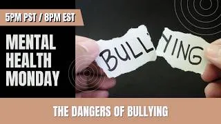 Thumbnail: MHM The Dangers of Bullying