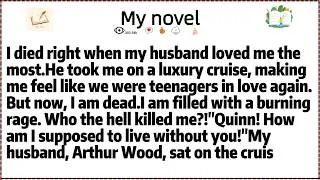 Thumbnail: I died right when my husband loved me the most.He took me on a luxury cruise, making me feel