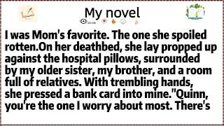 Thumbnail: I was Mom's favorite. The one she spoiled rotten.On her deathbed, she lay propped up against