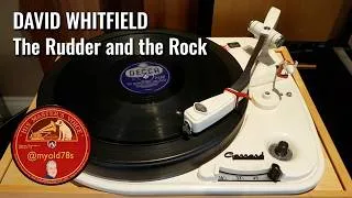 Thumbnail: The Rudder and the Rock - David Whitfield 1956 78 rpm Decca F 10690