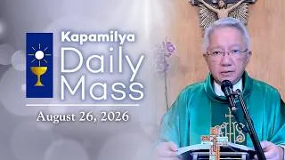 Thumbnail: August 26, 2026 | Always Listen to His Voice | Kapamilya Daily Mass