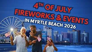 Thumbnail: Myrtle Beach 4th of July 2026 🇺🇸 Fireworks, Parades & Best Things to DoYour paragraph text
