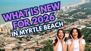 Thumbnail: What’s New in Myrtle Beach in 2026 | Attractions, Restaurants & Where to Stay
