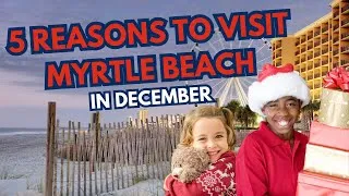 Thumbnail: 5 Best Reasons to Visit Myrtle Beach in December | Holiday Lights, Deals & More