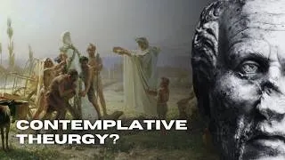 Thumbnail: The Contemplative Theurgy of Plotinus and Porphyry