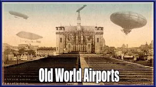 Thumbnail: Oldest known Photos of Airships & "Ancient Airports"... Authentic Photos! No Ai!
