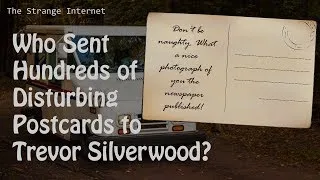 Thumbnail: Who Sent Hundreds of Disturbing Postcards to Trevor Silverwood? [The Strange Internet EP7]