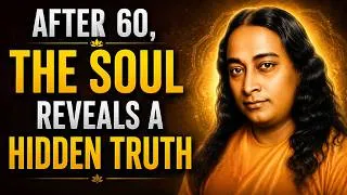 Thumbnail: After 60, You Finally Understand This | A Spiritual Insight By Paramahansa Yogananda