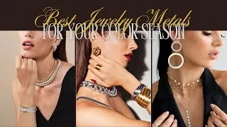 Thumbnail: The Best Jewelry Metals for Your Color Season