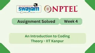 Thumbnail: An Introduction to Coding Theory Week 4 | NPTEL ANSWERS 2026 #nptel2026 #myswayam #nptel #nptelexam