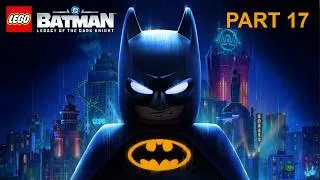 Thumbnail: Lego Batman Legacy of the Dark Knight | GAMEPLAY WALKTHROUGH | Part 17