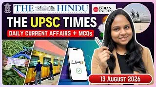 Thumbnail: 13 August 2026 The Hindu Analysis | UPSC Current Affairs Today | Inflation, UPI, E20, Defence & More