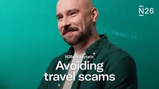 Thumbnail: N26ers Explain - Avoiding Travel Scams | N26