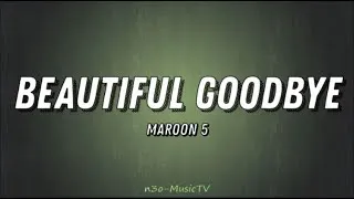Thumbnail: Beautiful Goodbye (LYRICS) - Maroon 5 🎧🎧🎧