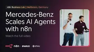 Thumbnail: ‘How Mercedes-Benz Scales AI Agents with n8n’ - n8n Business Lab (April 2026)