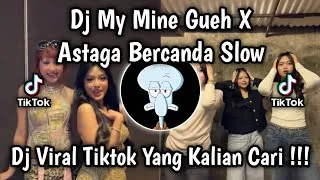 Thumbnail: DJ MY MINE GUEH X ASTAGA BERCANDA SLOW VIRAL TIKTOK TERBARU 2026 YANG KALIAN CARI !