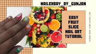 Thumbnail: Summer Nail Art Design| Fruit Slice Nails| Easy Nail Art Designs|