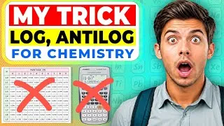 Thumbnail: Log & Antilog Tricks in Chemistry | No Calculator, No Log Table