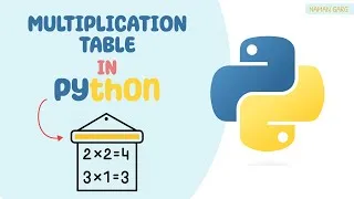 Thumbnail: Multiplication Table in Python | Python Program | Naman Garg