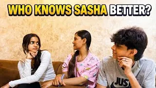 Thumbnail: || Who knows Sasha Better || Most Awaited Vlog || @NamastheMacha 
