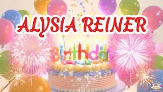 Thumbnail: ALYSIA REINER HAPPY BIRTHDAY SONG - NAME BIRTHDAY TUNES