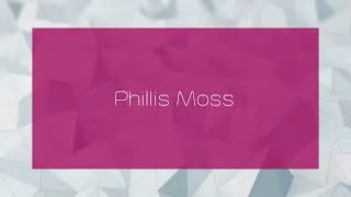 Thumbnail: Phillis Moss - appearance