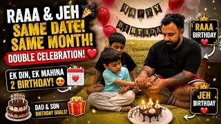 Thumbnail: RAAA & JEH KA SAME DATE SAME MONTH BIRTHDAY! ❤️🎂 Double Celebration, Double Happiness!