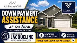 Thumbnail: Tea Farm Down Payment Assistance | Interview with Jacqueline from Velocio Mortgage | Ashton Woods