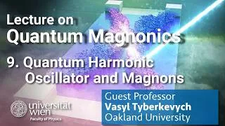 Thumbnail: Lecture on Quantum Magnonics - Quantum Harmonic Oscillator and Magnons (E9)