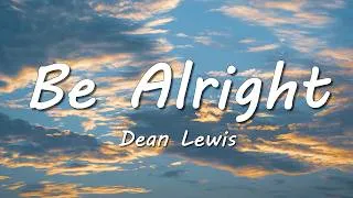 Thumbnail: Dean Lewis - Be Alright (Lyrics)