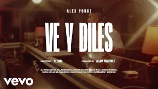 Thumbnail: Alex Ponce, Lasso - Ve y Diles (Cuentale a la gente) (Video Oficial)