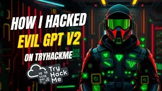 Thumbnail: How I Hacked Evil GPT v2 on TryHackMe – Prompt Injection Challenge Explained!
