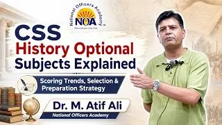 Thumbnail: CSS History Optional Subjects | Scoring Trends, Selection & Preparation Strategy | Dr. M. Atif Ali