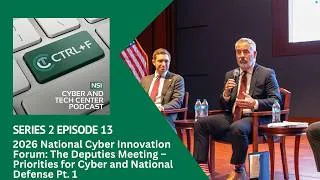 Thumbnail: 2026 National Cyber Innovation Forum: The Deputies Meeting Pt. 1