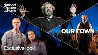 Thumbnail: Exclusive Look | Our Town | National Theatre at Home