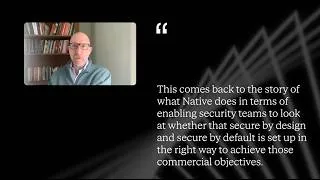 Thumbnail: What Security Leaders Are Saying About Native