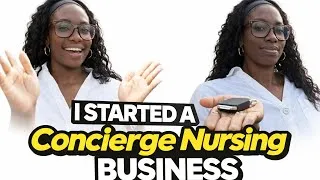 Thumbnail: I Started a Concierge Nursing Business Part 1| Nurse Entrepreneur| #RN #nurse  #nursepreneur