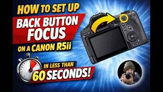 Thumbnail: How To Set Up Back Button Focus On A Canon R5ii In Less Than 60 Seconds